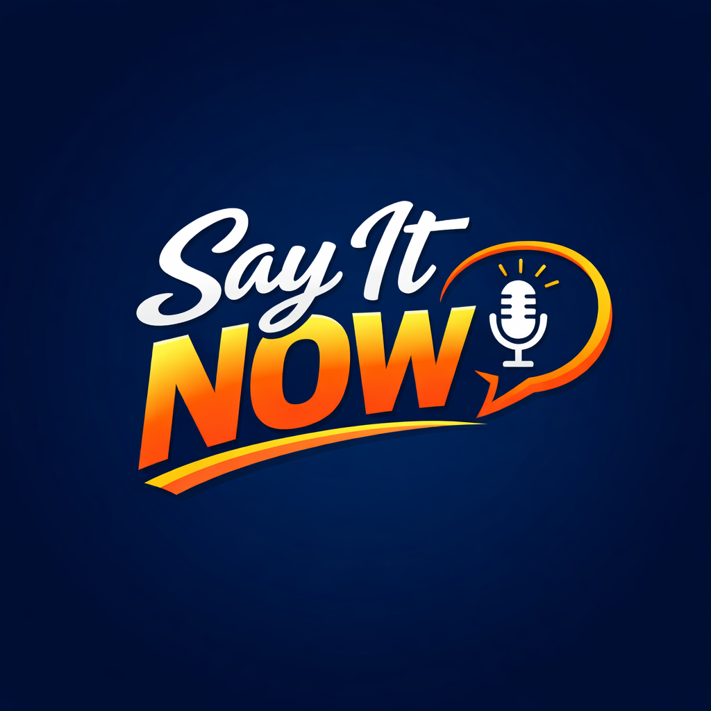 Say It Now